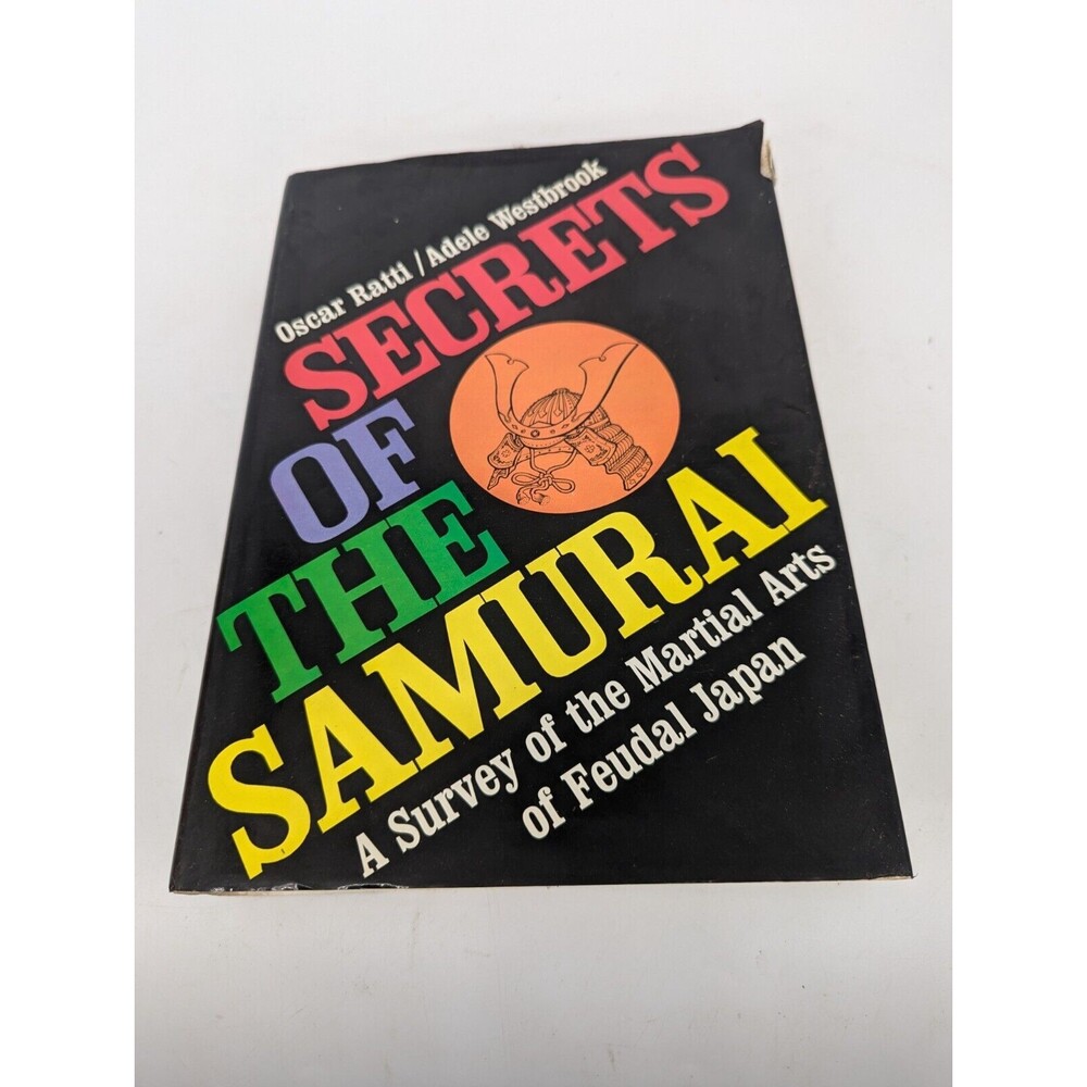Secrets Of The Samurai By Ratti & Westbrook 1973 First Edition First Printing